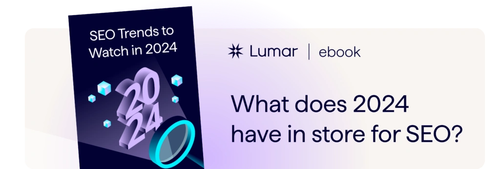 SEO ebook - 18 SEO Trends to Watch in 2024 (by Lumar, formerly Deepcrawl)